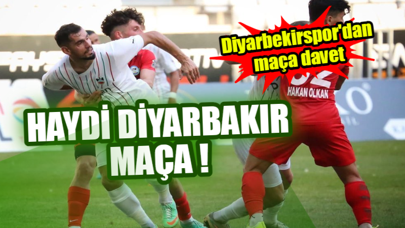 HAYDİ DİYARBAKIR MAÇA !