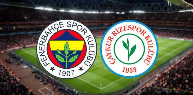 Fenerbahçe'nin, Çaykur Rizespor maçı 11'i belli oldu