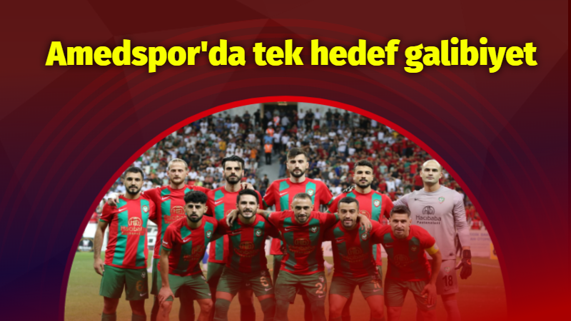 Amedspor'da tek hedef galibiyet