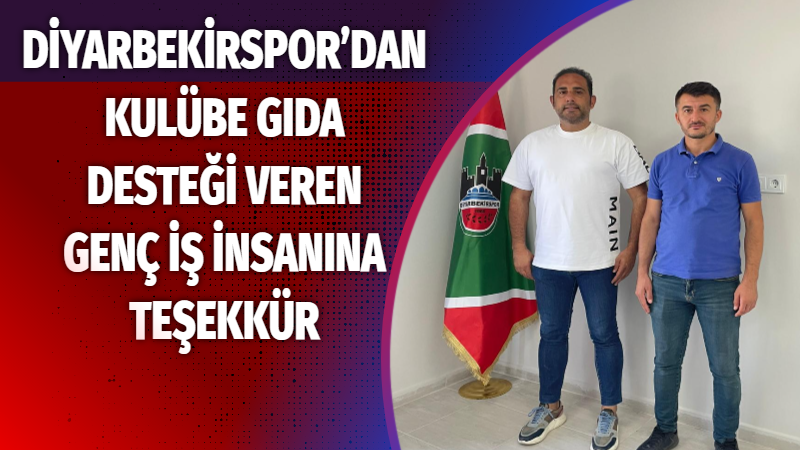 Diyarbekirspor’dan kulübe gıda desteği veren genç iş insanına teşekkür