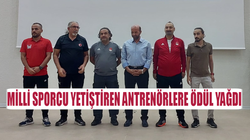 Milli sporcu yetiştiren antrenörlere ödül yağdı