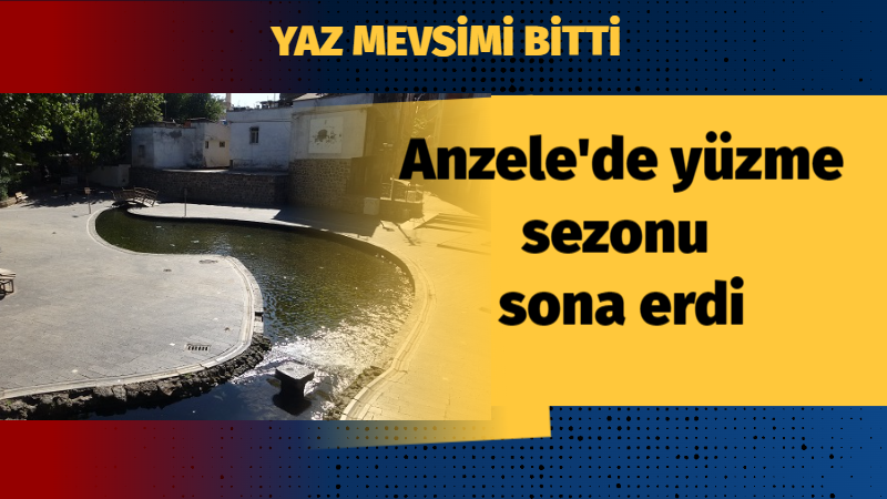 Anzele havuzunda yüzme sezonu sona erdi