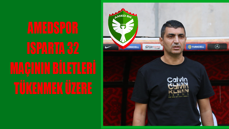 Amedspor Isparta 32 maçının biletleri tükenmek üzere