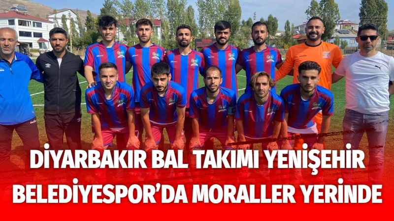 Diyarbakır BAL takımı Yenişehir Belediyespor’da moraller yerinde