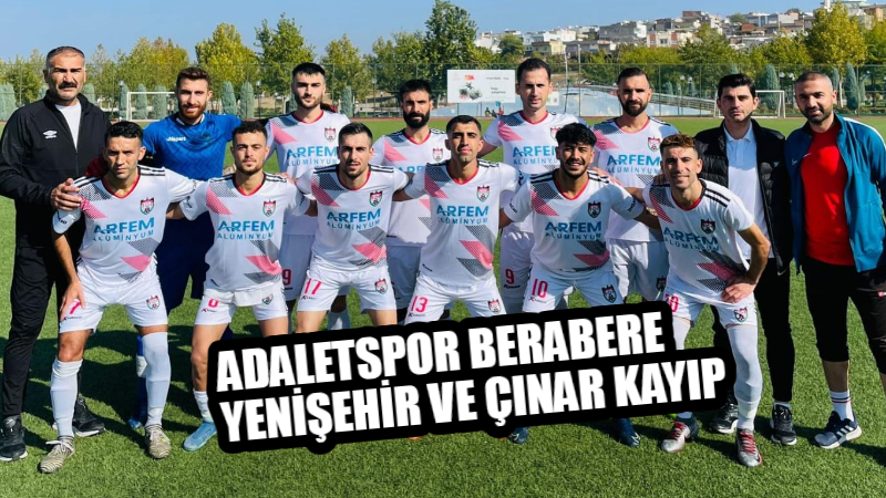 Adaletspor berabere Yenişehir ve Çınar kayıp