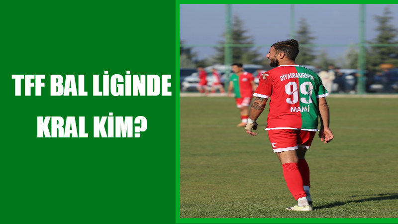 TFF BAL liginde kral kim?