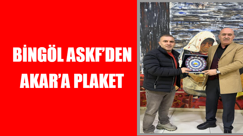 Bingöl ASKF’den Akar’a plaket