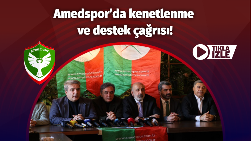 Amedspor’da kenetlenme ve destek çağrısı!