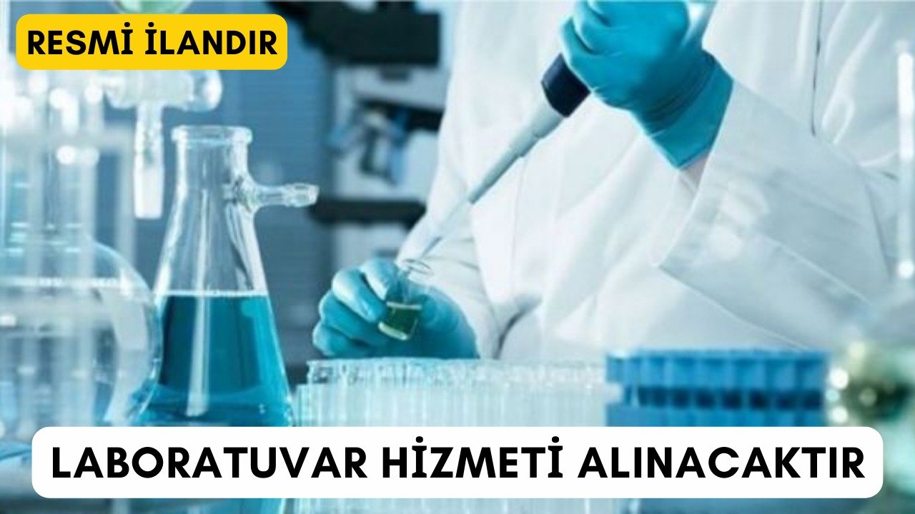 LABORATUVAR HİZMETİ ALINACAKTIR