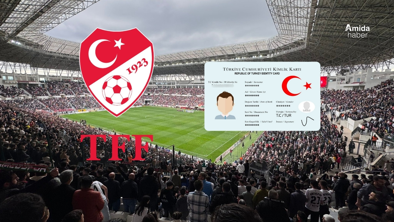 TFF’den yeni karar: Kimlikle stadyuma giriş dönemi