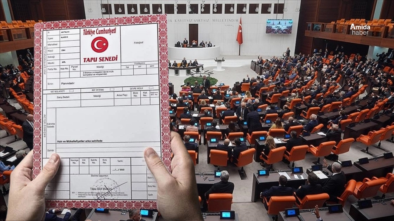 Meclis’e geliyor: Tapu kayıtları netleşecek