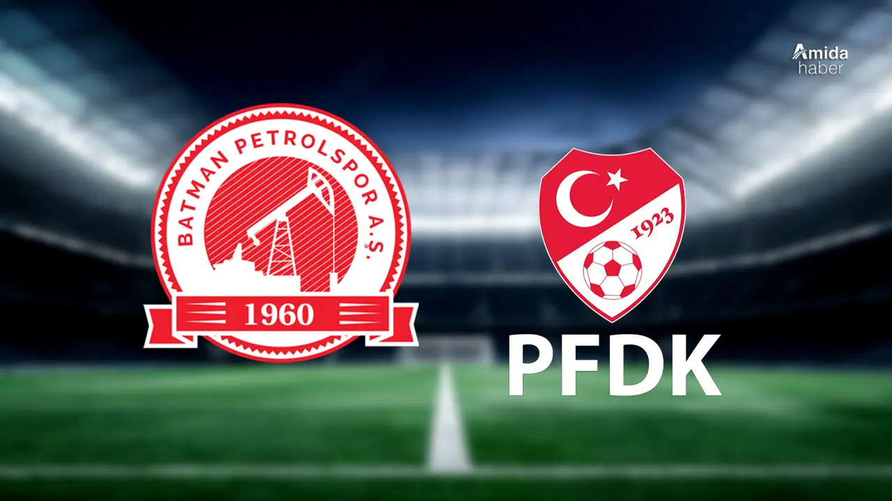 Batman Petrolspor ve Selçuk Şahin PFDK’ye sevk edildi