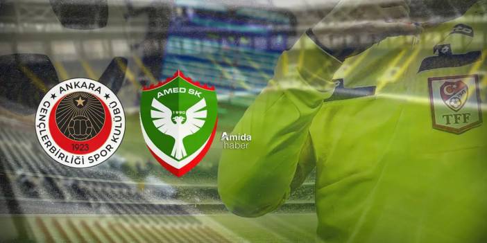 Gençlerbirliği-Amedspor maçının hakemi belli oldu