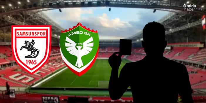 Samsunspor-Amedspor maçının hakemi belli oldu